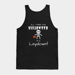 All I want for Halloween is a Laydown Tank Top